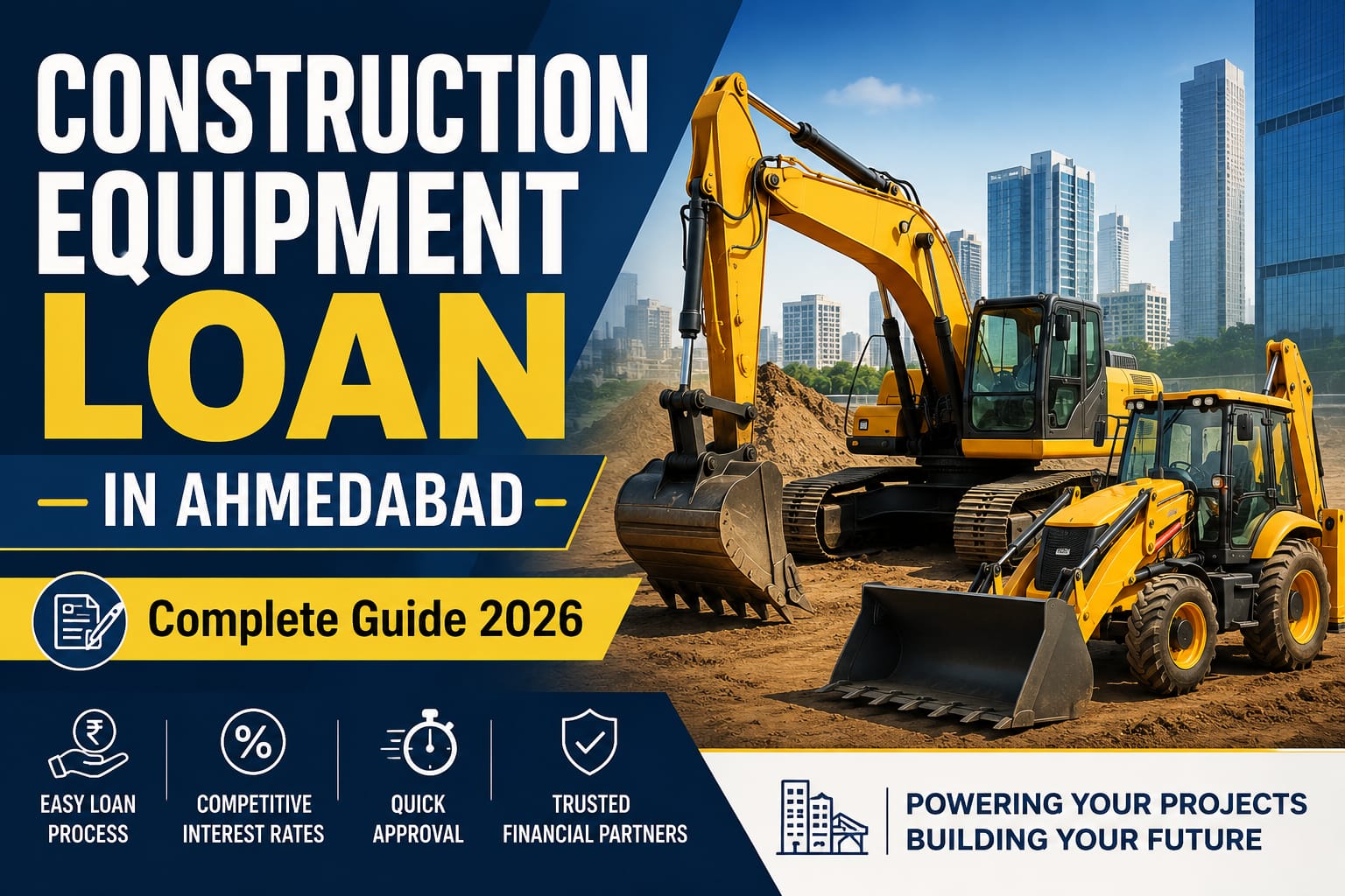 Construction Equipment Loan in Ahmedabad Complete Guide 2026
